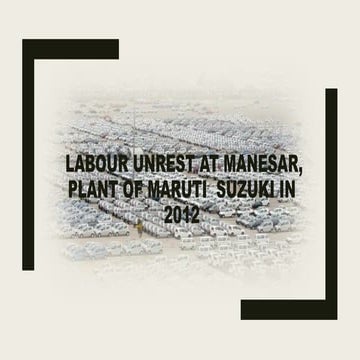 Labour unrest at manesar, plant of maruti suzuki