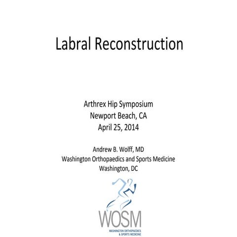 Labral Reconstruction: Newport Beach, CA 2014