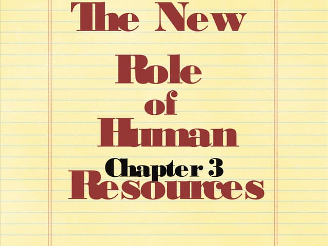 Chapter 3 The New Roles Of Human Resources