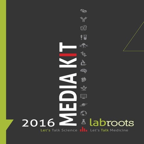LabRoots 2016 Media Kit: Let's Talk Science, Let's Talk Medicine | PDF