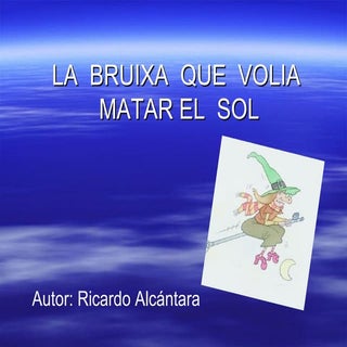 La  bruixa  que volia  matar el  sol