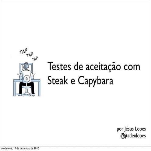Testes de aceitação com Steak e Capybara