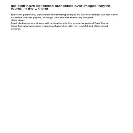 lab staff have contacted authorities over images they've found. In the UK one