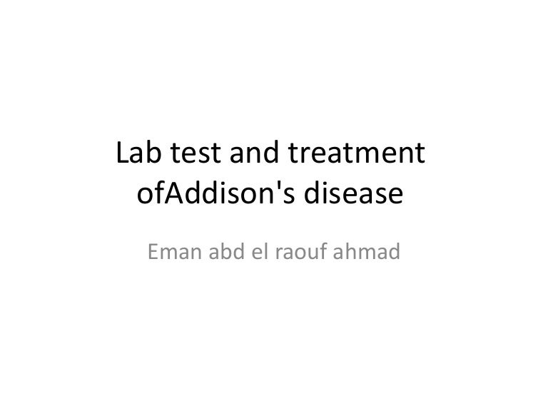Lab test and treatment od addison's disease