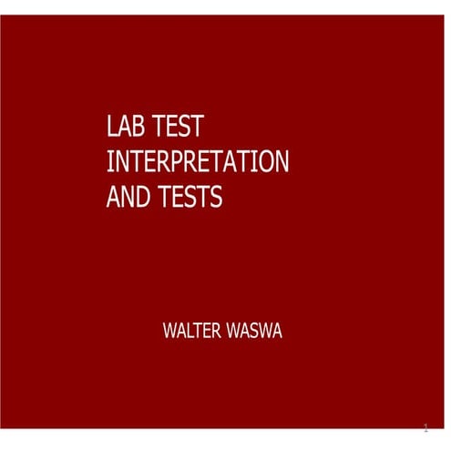 Lab test interpretation | PPTX | Blood Disorders | Diseases and Conditions