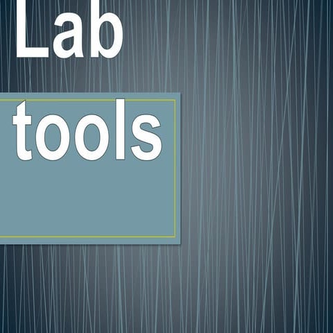 Lab tools