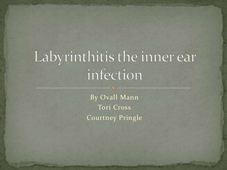 Labyrinth Ear Infection – Labyrinthitis: Causes, symptoms, treatment ...