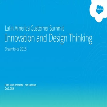 Latin America Summit at Dreamforce: Innovation and Design Thinking