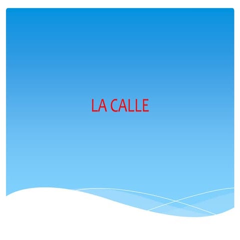 La calle