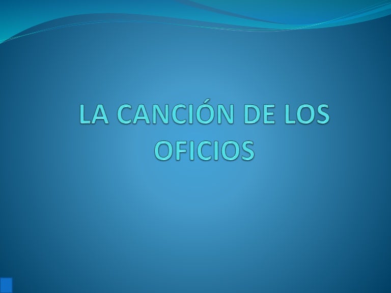 La Cancion De Los Oficios slideshare