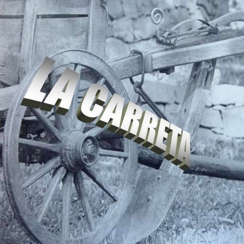 La carreta = la humildad  5 19-11
