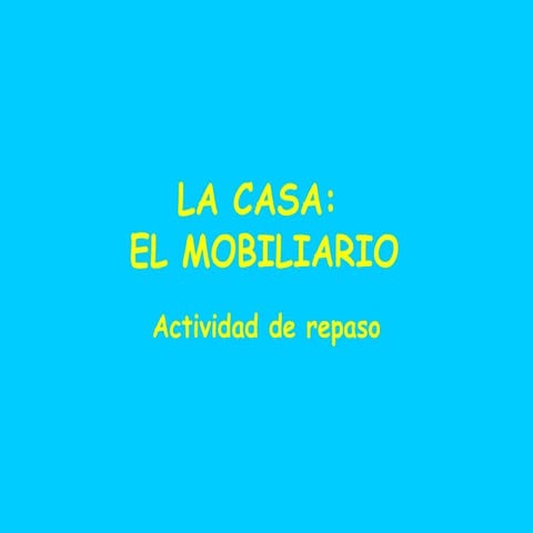 La casa (el mobiliario) (actividad de repaso)