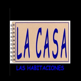 La casa (las habitaciones)