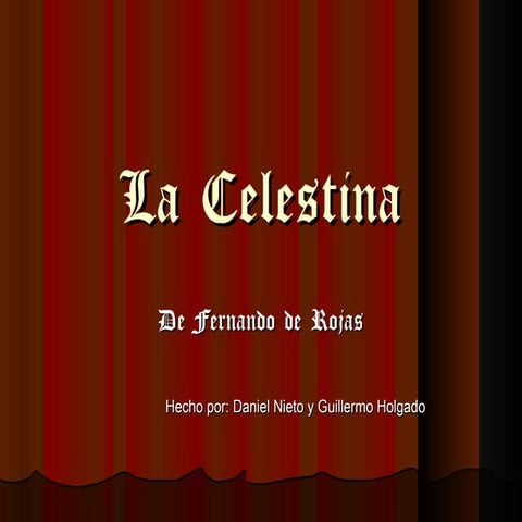 La Celestina, de Fernando de Rojas. Panorama general. | PPTX