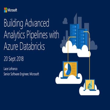 Building Advanced Analytics Pipelines with Azure Databricks | PPT