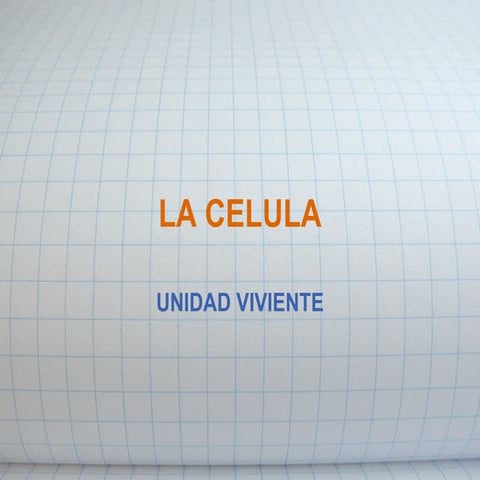 La celula