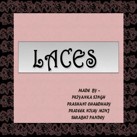 Laces