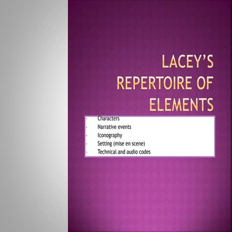 Lacey’s repertoire of elements