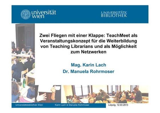 Zwei Fliegen mit einer Klappe: TeachMeet als Veranstaltungskonzept ...