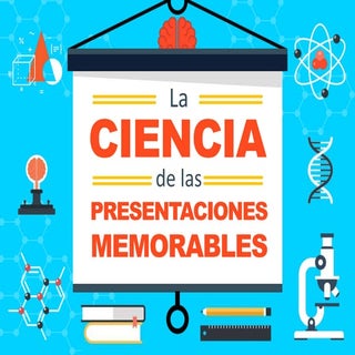 La Ciencia de las Presentaciones Me...