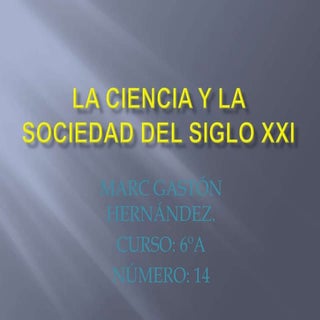 LA CIENCIA Y LA SOCIEDAD DEL SIGLO ...