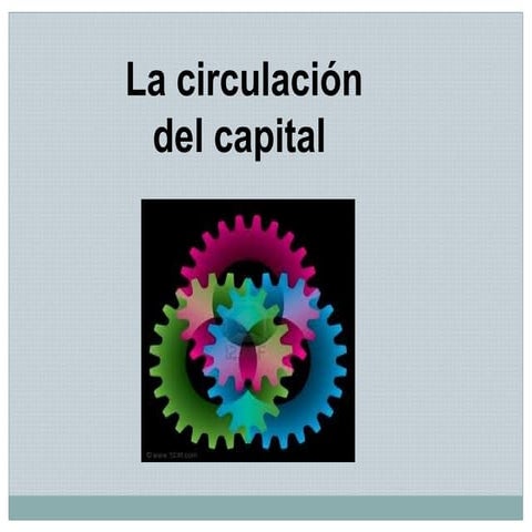 L a circulación del capital(1)