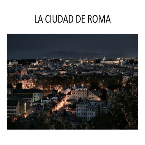 La ciudad de Roma (y otras)