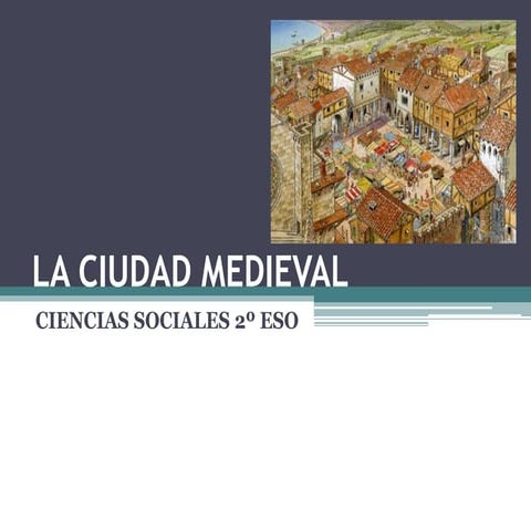 LA CIUDAD MEDIEVAL