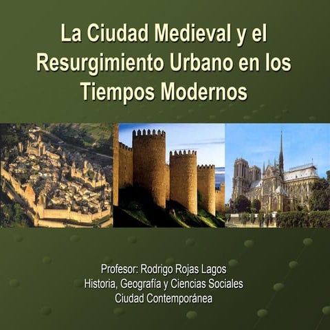 La ciudad medieval y el resurgimiento urbano tiempos modernos 2011