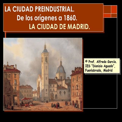 La ciudad preindustrial. De los orígenes a1860.