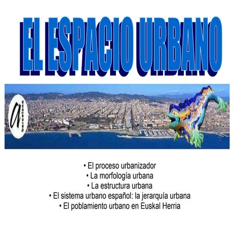 La Ciudad Proceaso Urbanizador Y La Estructura Urbana