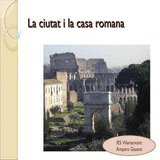 La ciutat i la casa romana
