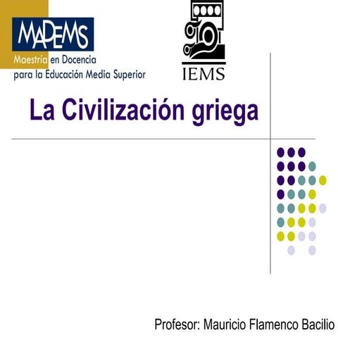 La civilización griega (Historia IV IEMS-DF)