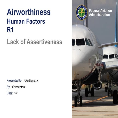 Airworthiness:  Human Factors and the Lack of assertiveness