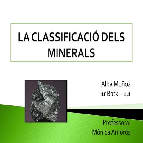 La classificació dels minerals (grups I i II)