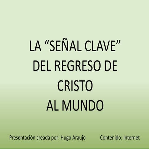 La clave de la 2da venida de cristo.  Hugo Araujo