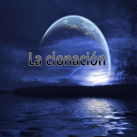 La clonacion