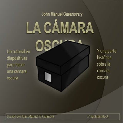Tutorial de cómo hacer una Cámara Oscura | Y un resumen histórico sobre la cá...