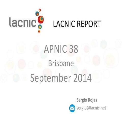 LACNIC Report, by Sergio Rojas [APNIC 38 / Global Reports]