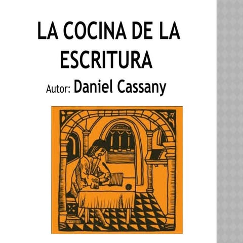 La_cocina_de_la_escritura.pptx daniel cassany | PPTX