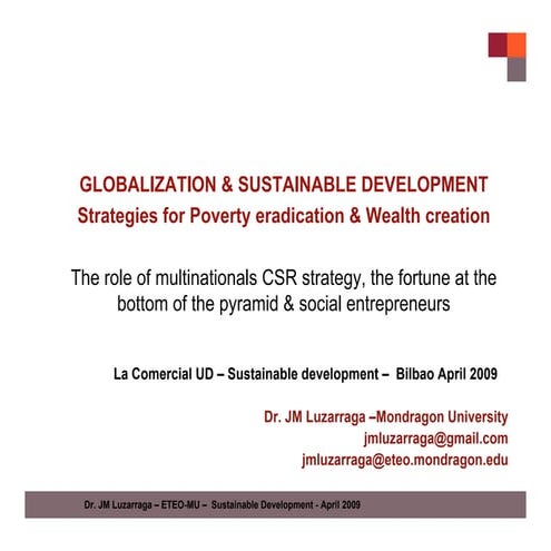 GLOBALIZATION & SUSTAINABLE DEVELOPMENT  Strategies for Poverty eradication &...