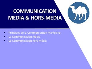 La communication média et hors média