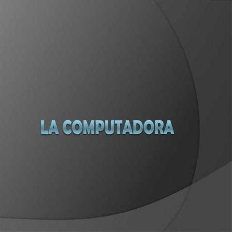 La computadora