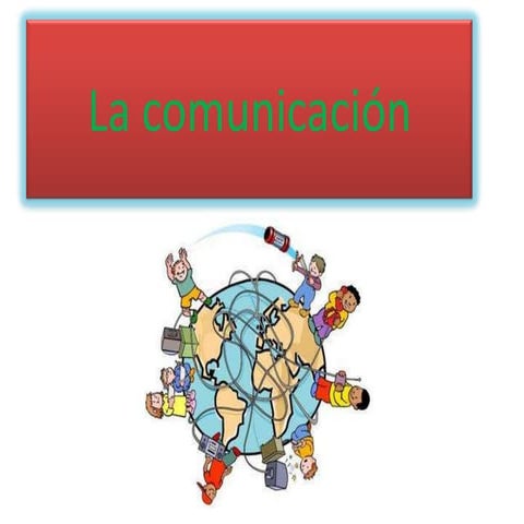 La comunicación