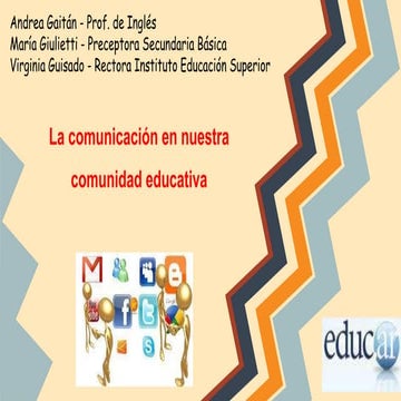 La comunicación en nuestra comunidad educativa (1) trabajo correspondiente al modulo 3 del curso Colaboración en Linea de Educ.ar