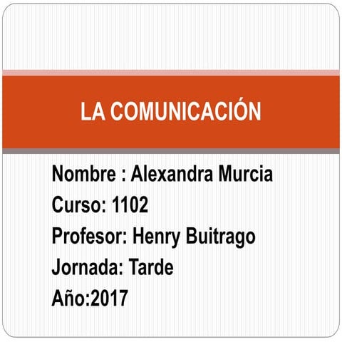 La comunicacion.