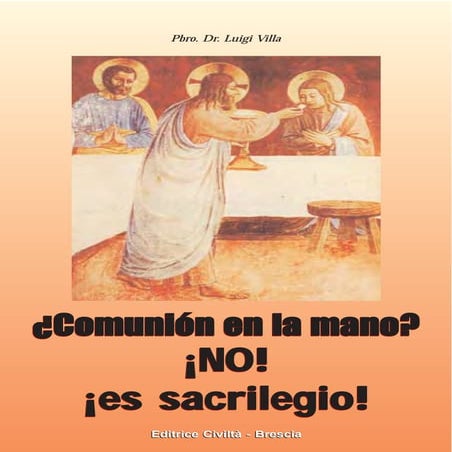 La comunión en la mano es un sacrilegio