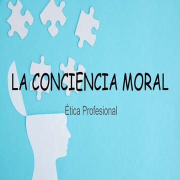 LA CONCIENCIA MORAL - MOdif.pptx Desarrollo ético empresarial | PPTX