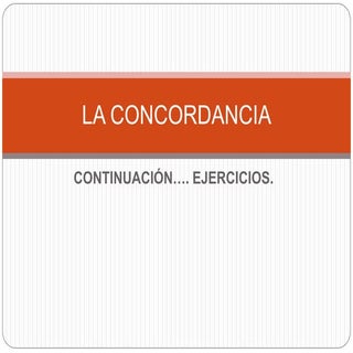 Ejercicios sobre Concordancia, Orac...