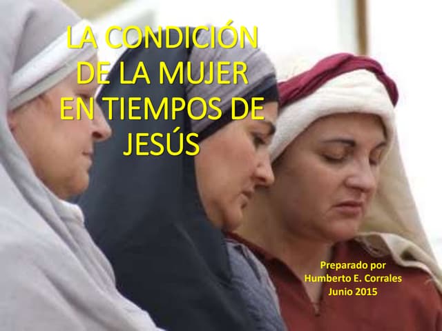 La condición de la mujer en tiempos...